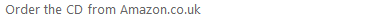 Order the CD from Amazon.co.uk